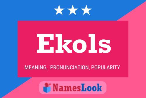 Póster del nombre Ekols