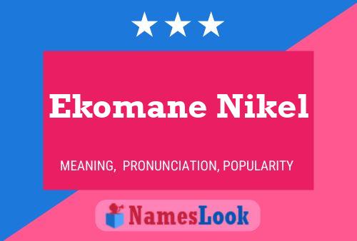 Póster del nombre Ekomane Nikel