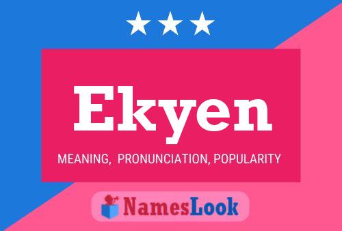 Póster del nombre Ekyen