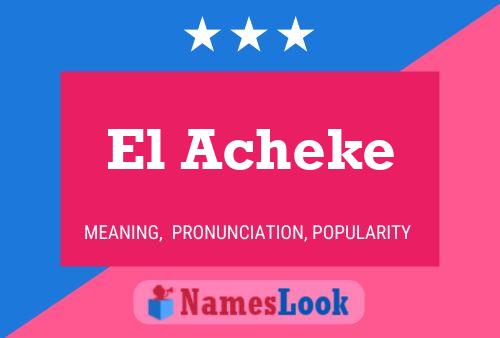 Póster del nombre El Acheke