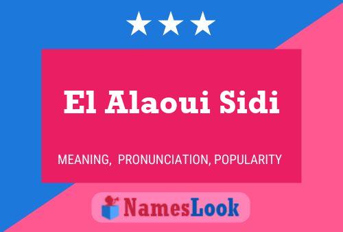 Póster del nombre El Alaoui Sidi