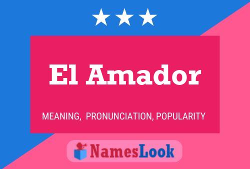 Póster del nombre El Amador