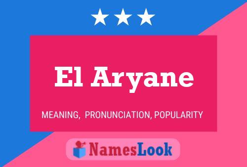 Póster del nombre El Aryane