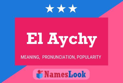 Póster del nombre El Aychy