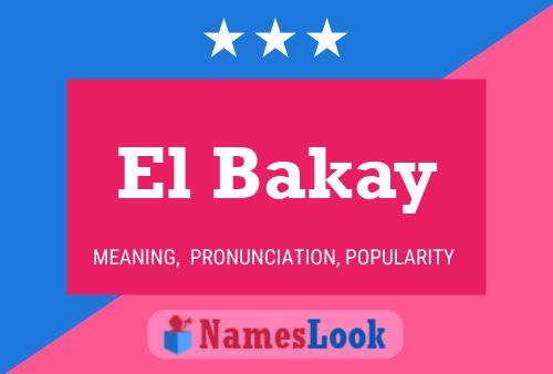 Póster del nombre El Bakay