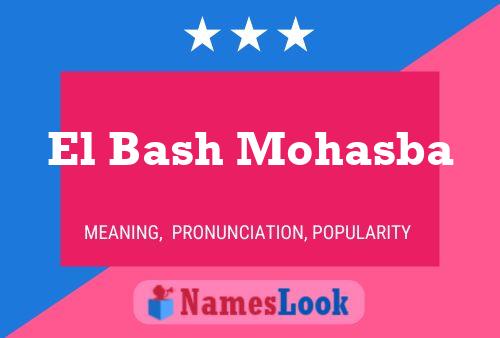 Póster del nombre El Bash Mohasba