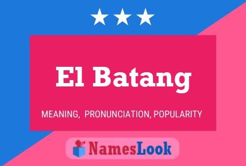 Póster del nombre El Batang