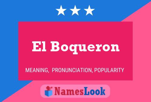 Póster del nombre El Boqueron