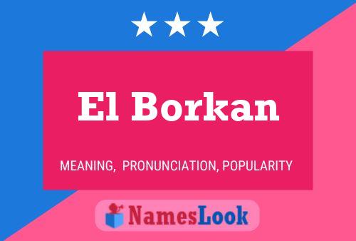 Póster del nombre El Borkan