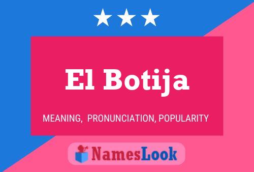 Póster del nombre El Botija