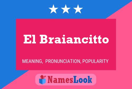 Póster del nombre El Braiancitto