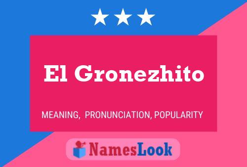 Póster del nombre El Gronezhito