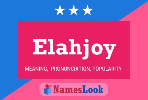 Póster del nombre Elahjoy