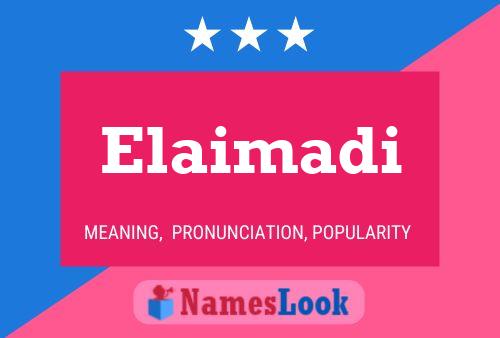 Póster del nombre Elaimadi