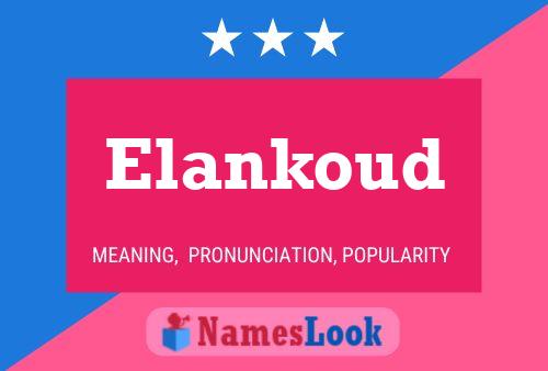 Póster del nombre Elankoud