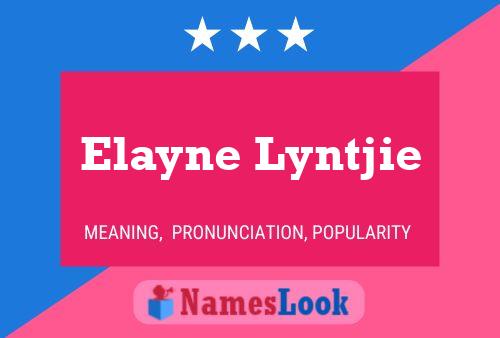 Póster del nombre Elayne Lyntjie