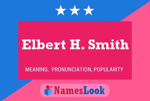 Póster del nombre Elbert H. Smith