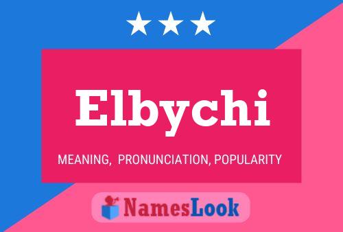 Póster del nombre Elbychi