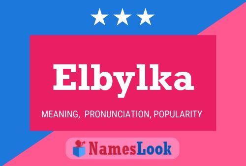 Póster del nombre Elbylka