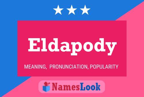 Póster del nombre Eldapody