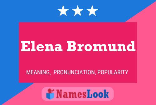 Póster del nombre Elena Bromund