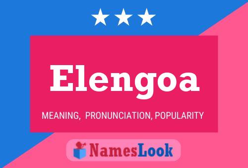 Póster del nombre Elengoa