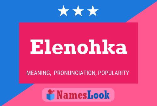 Póster del nombre Elenohka