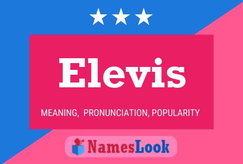 Póster del nombre Elevis