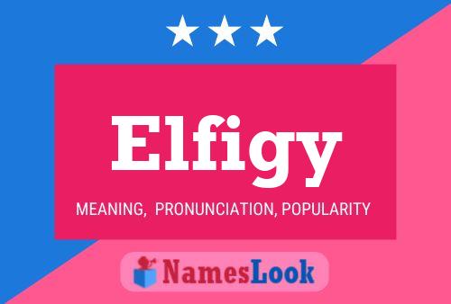 Póster del nombre Elfigy