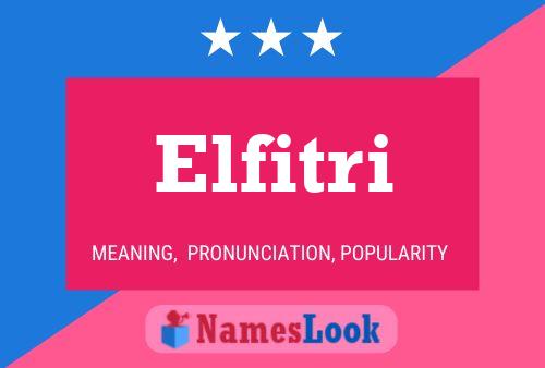 Póster del nombre Elfitri