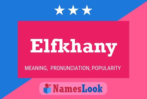 Póster del nombre Elfkhany