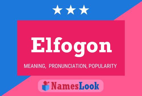 Póster del nombre Elfogon