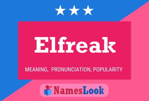 Póster del nombre Elfreak