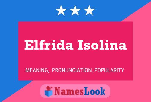 Póster del nombre Elfrida Isolina