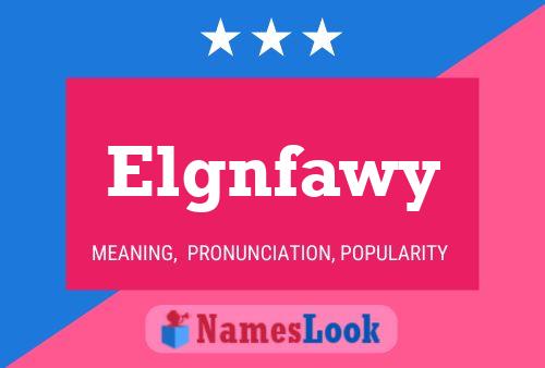 Póster del nombre Elgnfawy