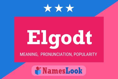 Póster del nombre Elgodt