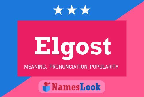 Póster del nombre Elgost