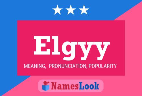 Póster del nombre Elgyy