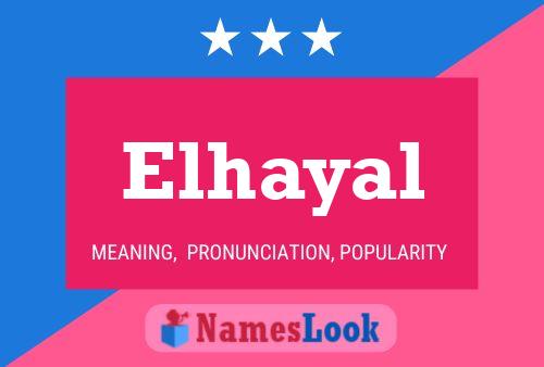 Póster del nombre Elhayal