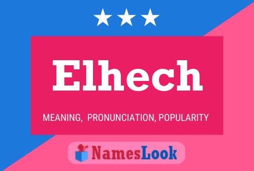 Póster del nombre Elhech