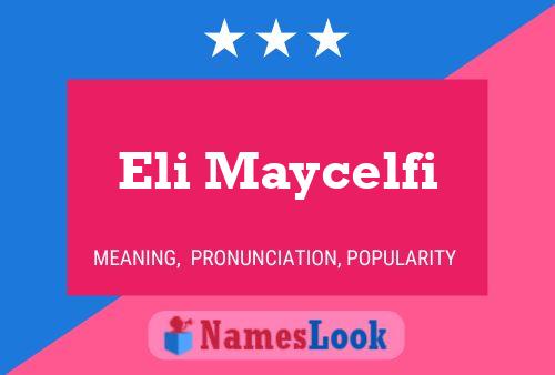 Póster del nombre Eli Maycelfi