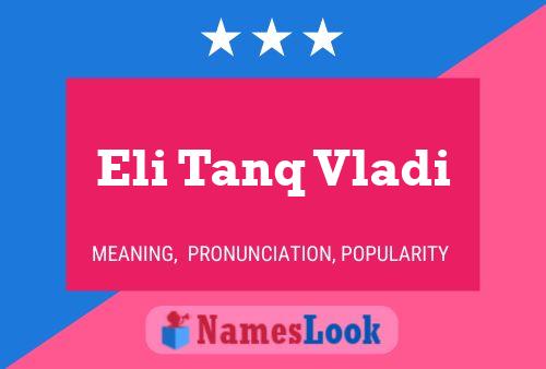 Póster del nombre Eli Tanq Vladi