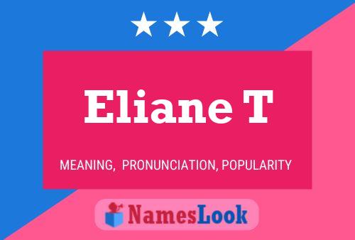 Póster del nombre Eliane T