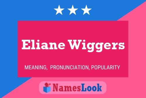 Póster del nombre Eliane Wiggers