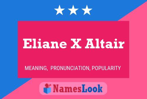 Póster del nombre Eliane X Altair