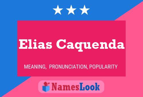 Póster del nombre Elias Caquenda