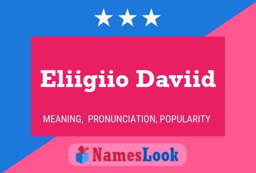 Póster del nombre Eliigiio Daviid