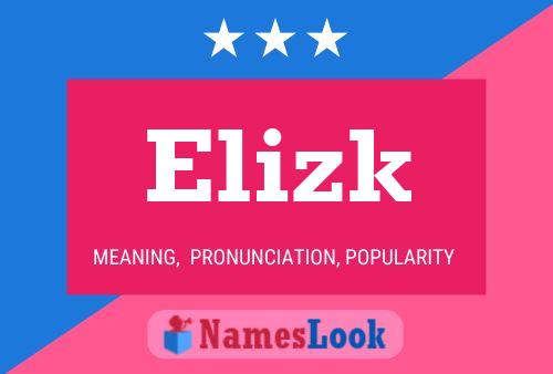 Póster del nombre Elizk