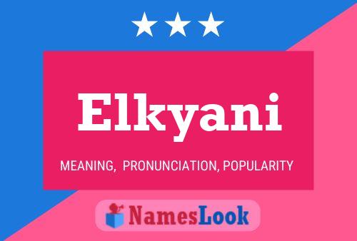 Póster del nombre Elkyani