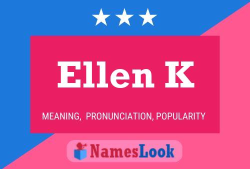 Póster del nombre Ellen K